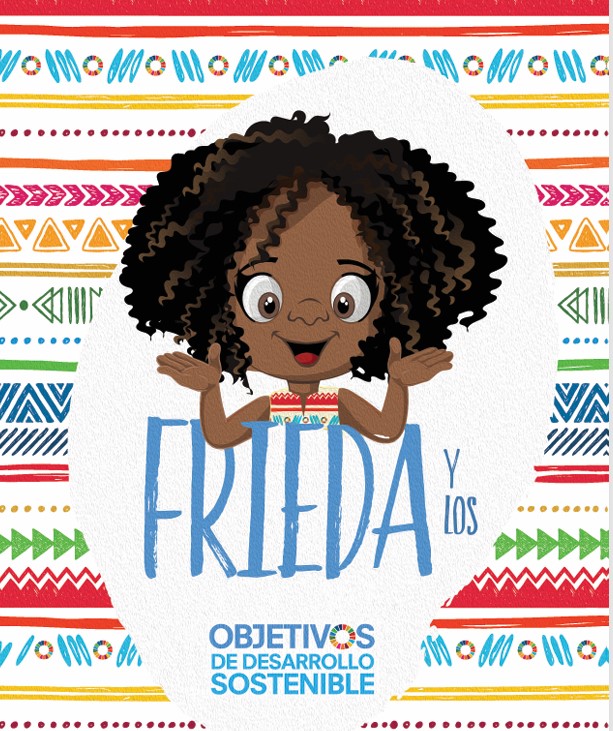 Book Cover: Frieda y los objetivos de desarrollo sostenible.