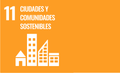 ODS 11 - CIUDADES Y COMUNIDADES SOSTENIBLES